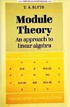 Module Theory: An Approach to Linear Algebra by T.S. Blyth